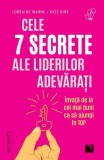 Carti Non-fictiune: Cele 7 Secrete ale Liderilor Adevarati - Mindset de Creştere, &Icirc;nvaţare, Empatie - Paperback Niculescu