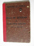 Rar! Titlu de veteran din razboaiele Romaniei 1913 si 1916-919 din 1945