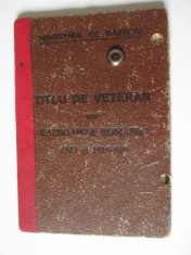 Rar! Titlu de veteran din razboaiele Romaniei 1913 si 1916-919 din 1945 foto