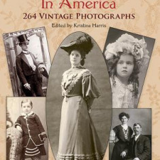 Victorian Fashion in America: 264 Vintage Photographs