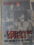 Cu Ludovic Spiess prin Teatrele Lirice ale Lumii - Iosif Sava, Editura Muzicala, 1988, Carte Arta Muzicala, Limba Romana, Brosata