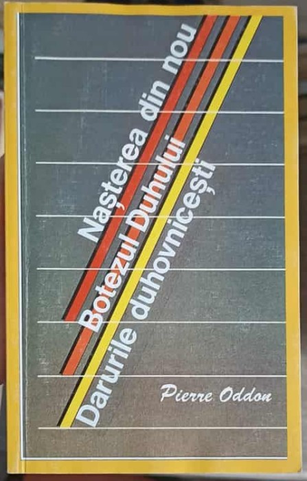 NASTEREA DIN NOU. BOTEZUL DUHULUI. DARURILE DUHOVNICESTI-PIERRE ODDON-253074