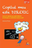 Copilul meu este dislexic - Paperback brosat - Arianna Pinton - Lizuka Educativ