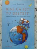 BINE CA ESTI TU DESTEPT! CE MAI SCURTA CALE DE LA IMPOSTURA LA VALOARE-JOHN FARNDON-339199