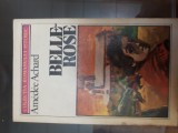 Cumpara ieftin Belle Rose - Amedee Achard
