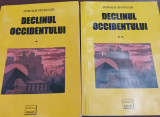 DECLINUL OCCIDENTULUI Oswald Spengler(2 volume)