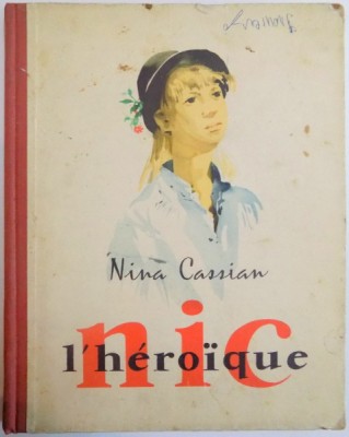 NIC L&amp;#039;HEROIQUE par NINA CASSIAN , ILLUSTRATION de JULES PERAHIM , 1958 foto