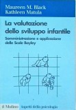 Cumpara ieftin Maureen M. Black, Kathleen Matula - La valutazione dello sviluppo infantile.