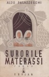 Aldo Pallazeschi - Surorile Materassi