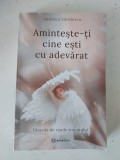 Aminteste-ti cine esti cu adevarat Dincolo de ranile trecutului, Andreea Savulescu