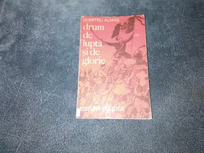 DUMITRU ALMAS - DRUM DE LUPTA SI DE GLORIE foto