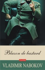 Blazon de bastard - Vladimir Nabokov, Polirom