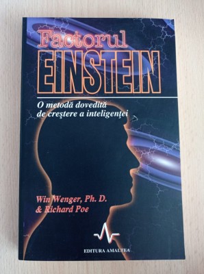 Factorul Einstein. O metoda dovedita de crestere a inteligentei - Win Wenger foto