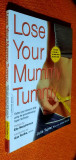 Lose Your Mummy Tummy - Julie Tupler, Jodie Gould