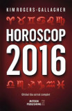 Horoscop 2016. Ghidul tău astral complet - Paperback brosat - Kim Rogers-Gallagher - Meteor Press