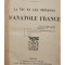 Jacques Roujon - La vie et les opinions d&#039;Anatole France (editia 1925)