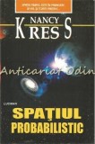 Spatiul Probabilistic - Nancy Kress, Editura Lucman, 2003, 430 pagini, SF Paranormal, Limba Romana