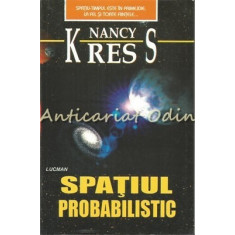 Spatiul Probabilistic - Nancy Kress
