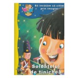 Soldatelul de tinichea. Sa invatam sa citim prin imagini