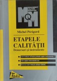 Etapele Calitatii: Demersuri si Instrumente - Michel Perigord, Tehnica 1997, Marketing, Economie, Carte in Romana, 210 Pagini