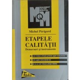 ETAPELE CALITATII. DEMERSURI SI INSTRUMENTE-MICHEL PERIGORD-235787