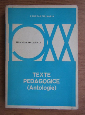 Constantin Narly - Texte pedagogice. Antologie foto