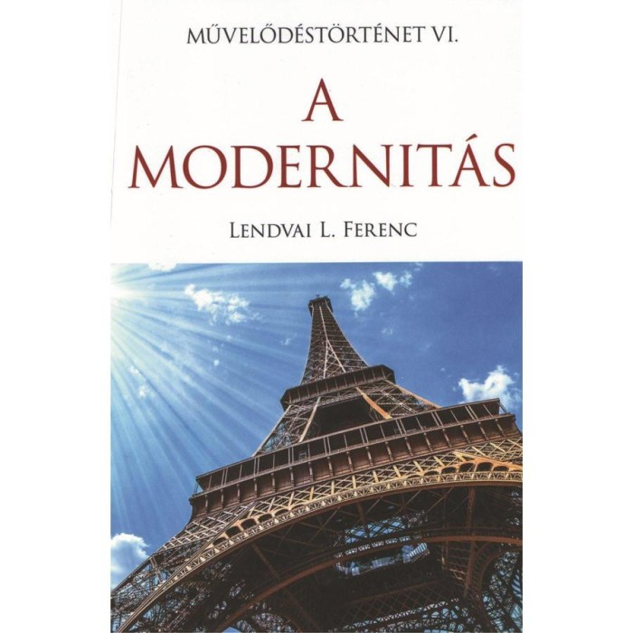 A modernit&aacute;s - Lendvai L. Ferenc