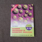 ALGEBRA VECTORIALA SI GEOMETRIE ANALITICA CLASELE IX-X PETRE NACHILA