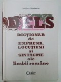 DELS , DICTIONAR DE EXPRESII , LOCUTIUNI SI SINTAGME ALE LIMBII ROMANE de CATALINA MARANDUC , 2010 , * PREZINTA HALOURI DE APA