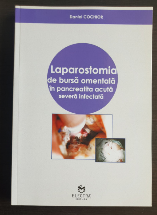 Laparostomia de bursă omentală &icirc;n pancreatita acută severă infectată -D. Cochior