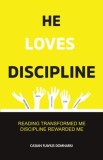 HE LOVES DISCIPLINE