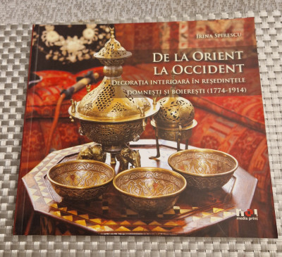 De la Orient la Occident decoratia interioara in resedintele domnesti I Spirescu foto