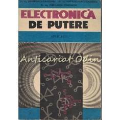 Electronica De Putere - Serban Birca-Galateanu
