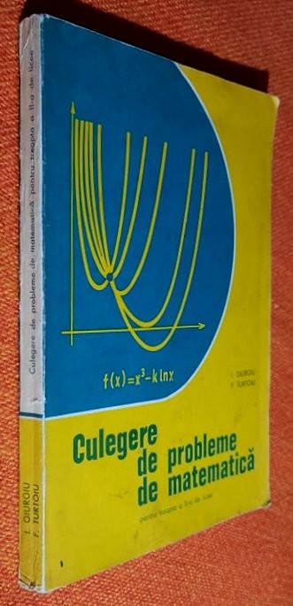 Culegere de probleme de matematica pentru treapta a II-a de licee - Giurgiu 1981