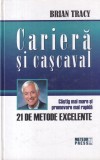 Brian Tracy - Cariera si cascaval. Castig mai mare si promovare mai rapida: 21