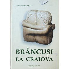 Paul Rezeanu, Br&acirc;ncuși la Craiova, 2002, Ediția a II a revăzută