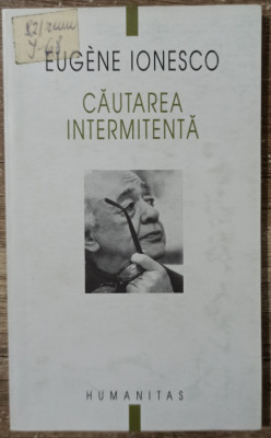 Cautarea intermitenta - Eugene Ionesco foto