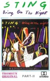 Casetă audio Sting &ndash; Bring On The Night Part-II