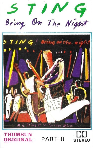 Casetă audio Sting &ndash; Bring On The Night Part-II