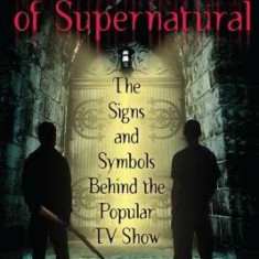 The Mythology of Supernatural: The Signs and Symbols Behind the Popular TV Show
