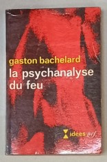 LA PSYCHANALYSE DU FEU par GASTON BACHELARD , 1967 foto