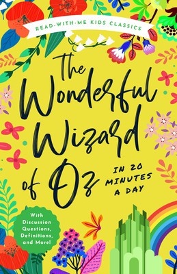 The Wonderful Wizard of Oz in 20 Minutes a Day: A Read-With-Me Book with Discussion Questions, Definitions, and More! foto