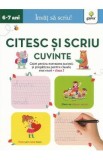 Citesc si scriu cuvinte 6-7 ani. Invat sa scriu!