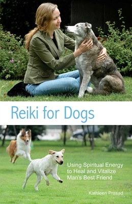 Reiki for Dogs: Using Spiritual Energy to Heal and Vitalize Man&amp;#039;s Best Friend foto