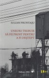 Iulian Fruntasu - Uneori trebuie sa fii prost pentru a fi destept