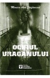 Ochiul uraganului - Monica Ana Stefanescu