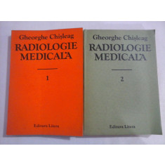 RADIOLOGIE MEDICALA - (2 VOL) - GHEORGHE CHISLEAG