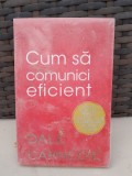 Cum sa comunici eficient - Dale Carnegie