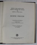 SFANTUL IOAN GURA DE AUR , SFANTUL GRIGORE DIN NAZIANZ SI SFANTUL EFREM SIRUL - DESPRE PREOTIE , traducere de D. FECIORU , 1987 , * PREZINTA SUBLINIER