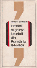 Istoricii si stiinta istorica din Romania (1944 - 1969) foto